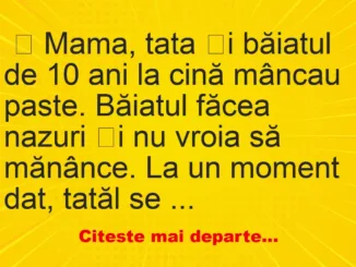 Banc: Mama, tata și băiatul de 10 ani la cină mâncau paste – …