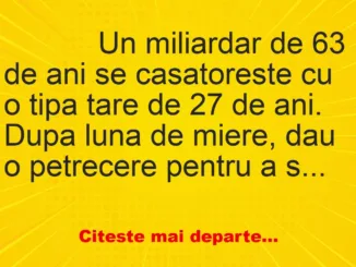 Banc: 
                    Un miliardar de 63 de ani se casatoreste cu o tipa tare de …