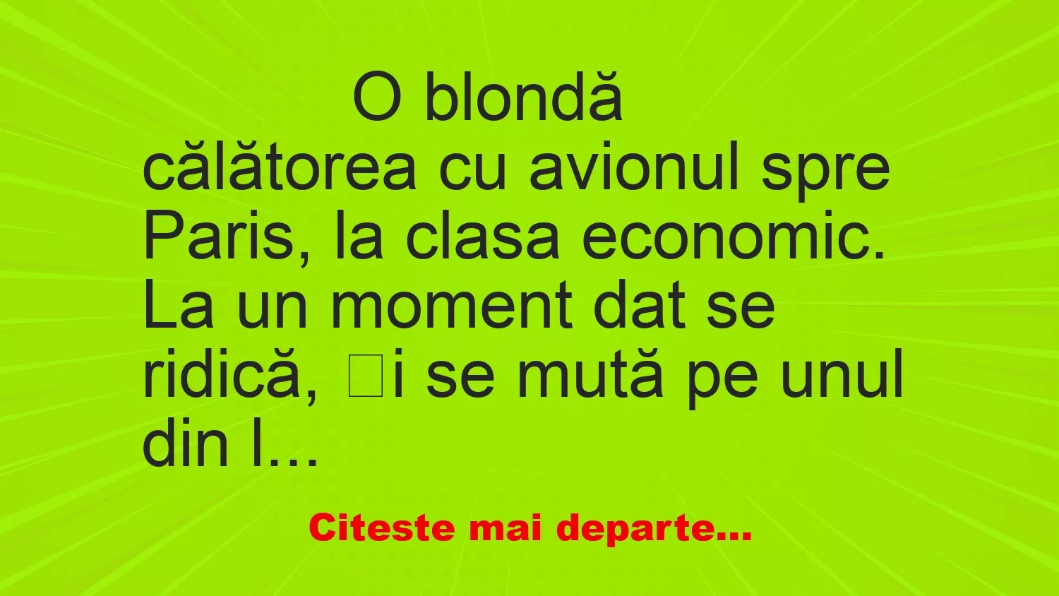 Banc: 
                    O blondă călătorea cu avionul spre Paris, la clasa…