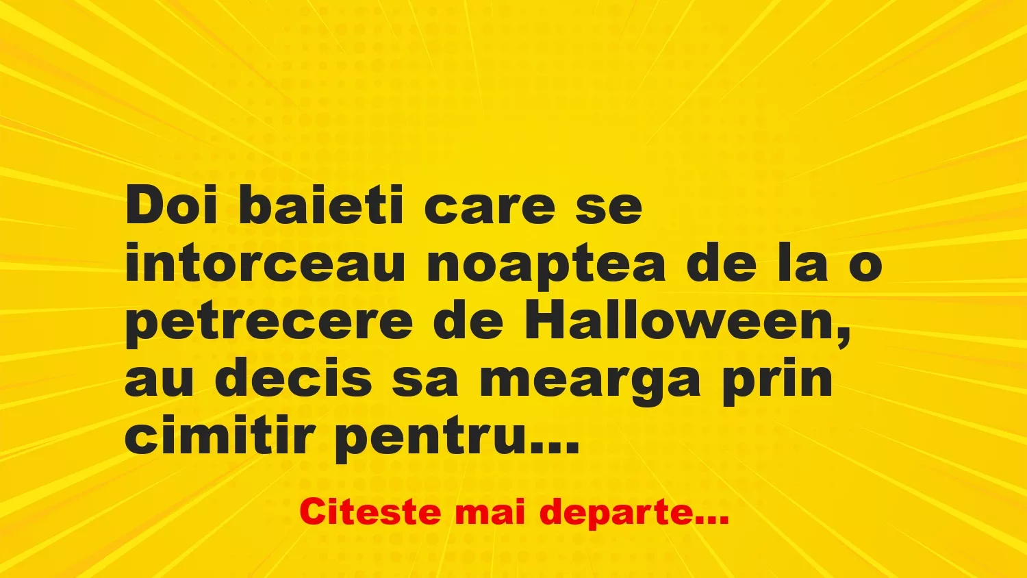 Banc: Doi baieti care se intorceau noaptea de la o petrecere de Halloween – …