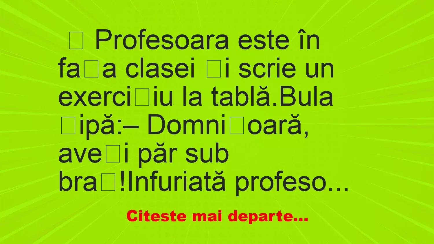 Banc: Profesoara este în fața clasei și scrie un exercițiu la tablă – …