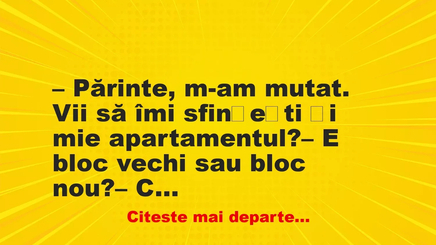 Banc: Vii să îmi sfințești și mie apartamentul? – …