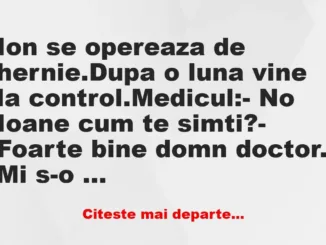 Banc: Ce a pățit Ion când s-a operat de hernie