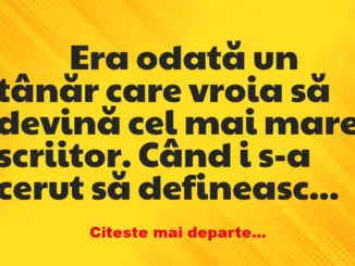 Banc: 
                    Era odată un tânăr care vroia să devină cel mai…