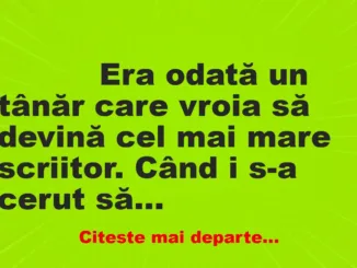 Banc: 
                    Era odată un tânăr care vroia să devină cel mai mare…