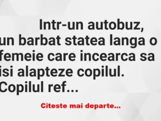 Banc: 
                    Intr-un autobuz, un barbat statea langa o femeie care…