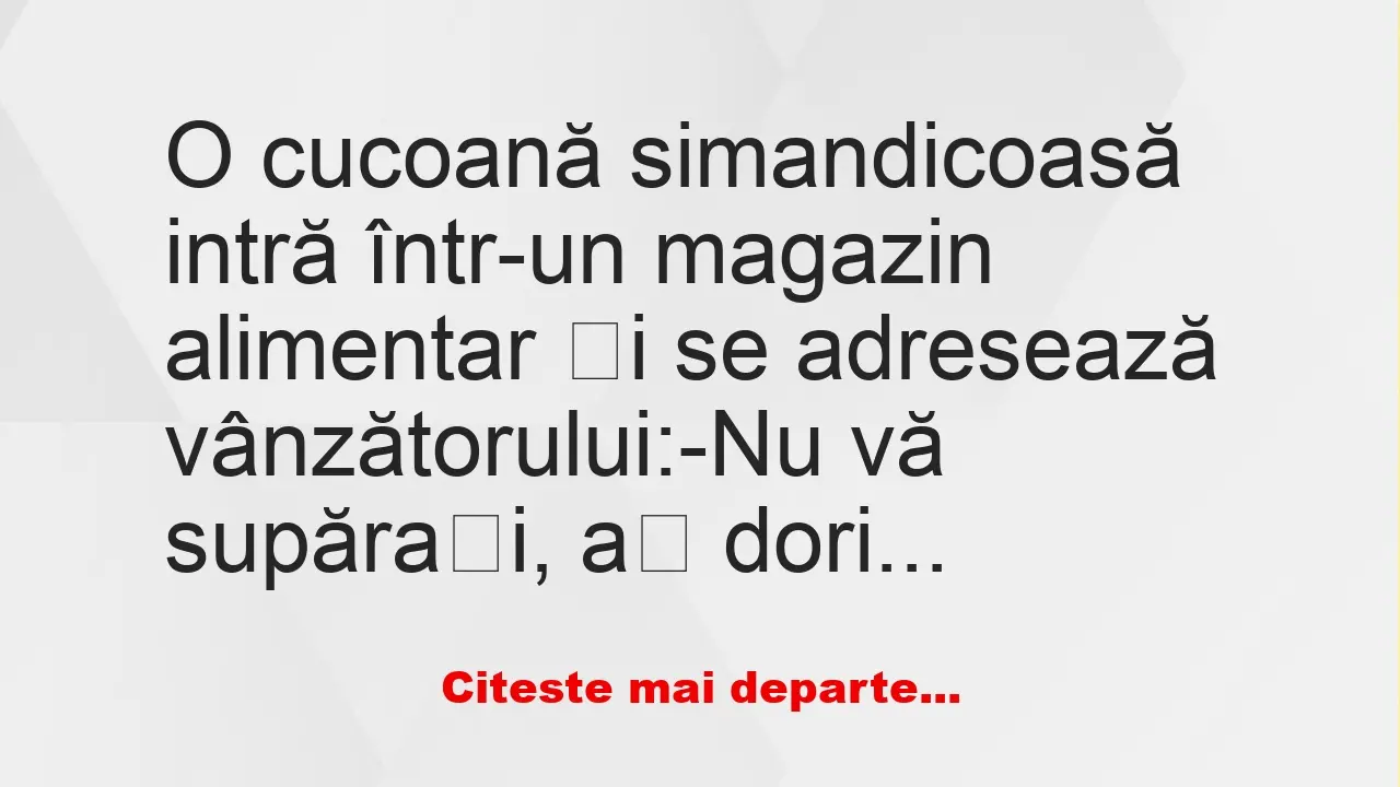 Banc: Soluția găsită de un vânzător pentru o clientă simandicoasă