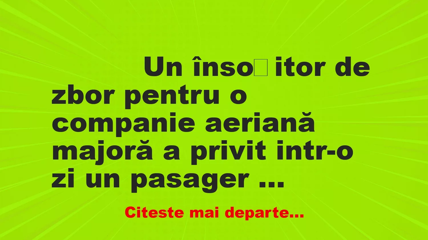 Banc: 
                    Un însoțitor de zbor pentru o companie aeriană majoră a…