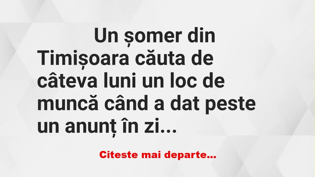 Banc: 
                    Un șomer din Timișoara căuta de câteva luni un…