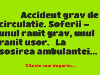 Banc: 
                    Accident grav de circulatie. Soferii – unul ranit…