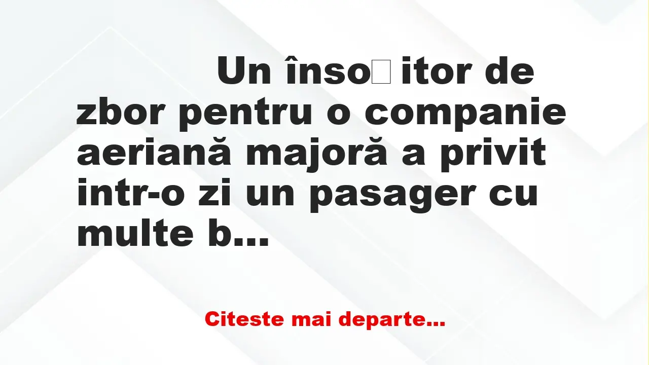 Banc: 
                    Un însoțitor de zbor pentru o companie aeriană…