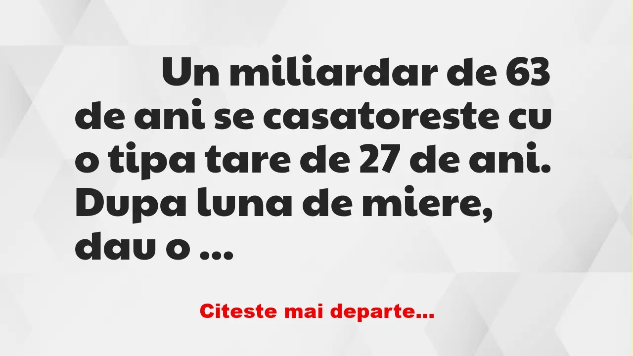 Banc: 
                    Un miliardar de 63 de ani se casatoreste cu o…