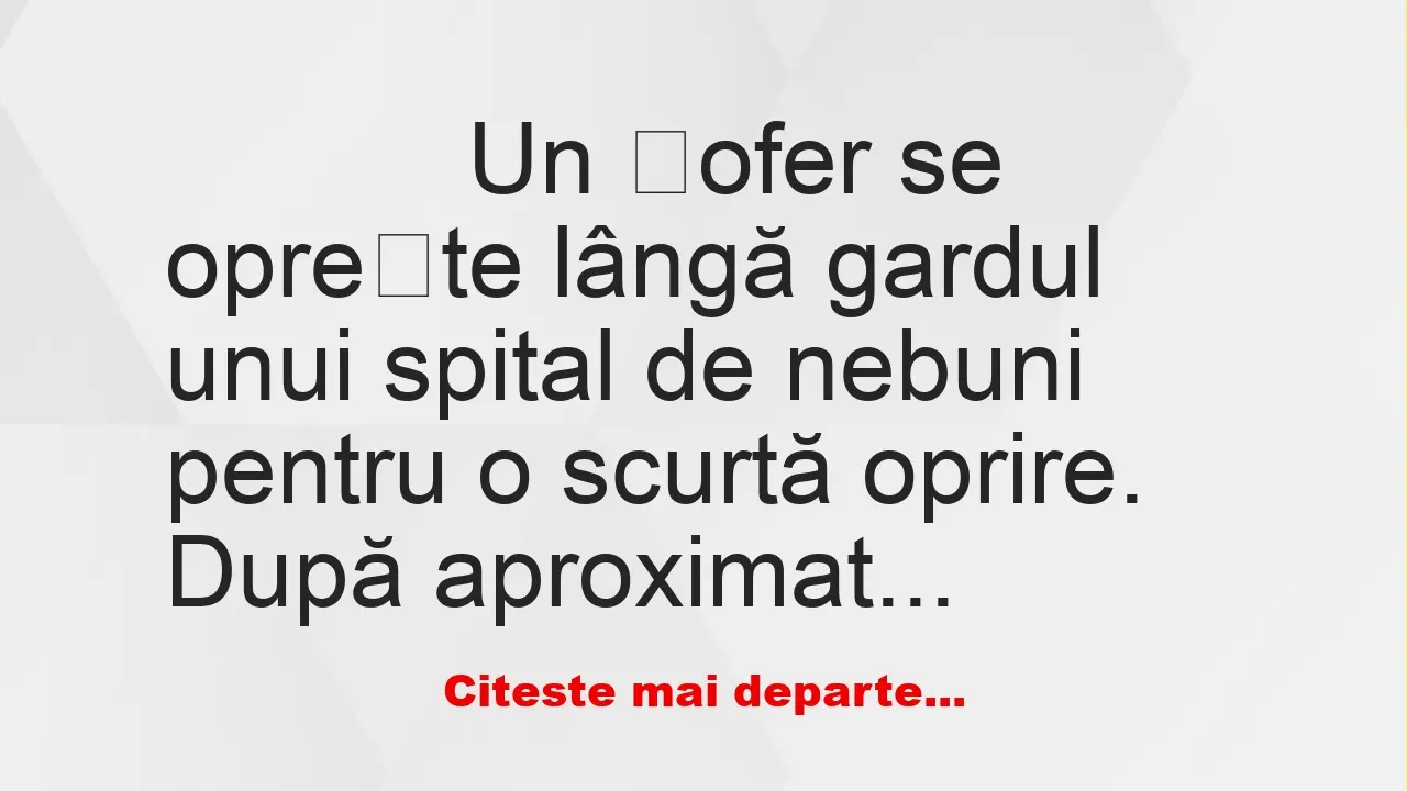 Banc: 
                    Un șofer se oprește lângă gardul unui spital de…