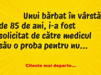 Banc: 
                    Unui bărbat în vârstă de 85 de ani, i-a fost…