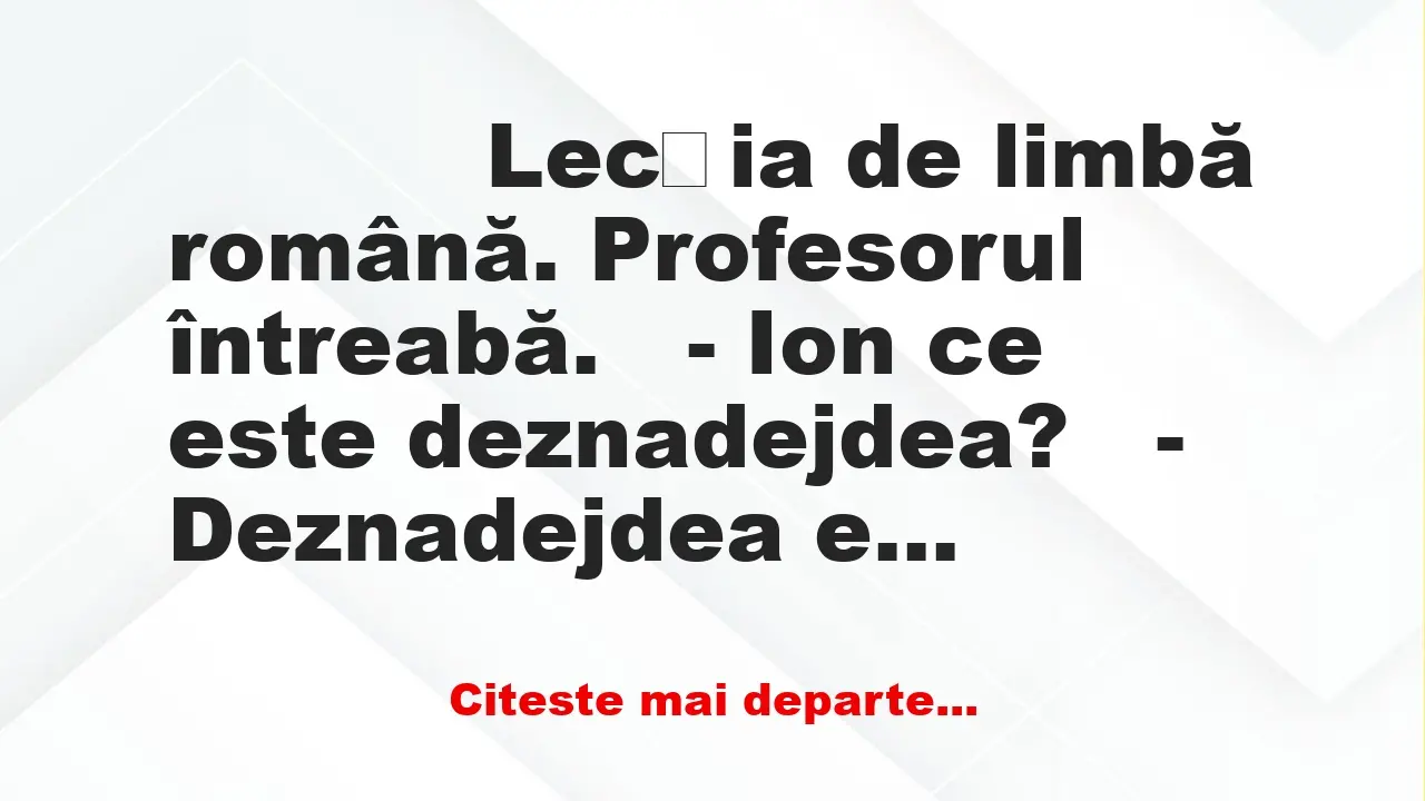 Banc: 
                    Lecția de limbă română. Profesorul…