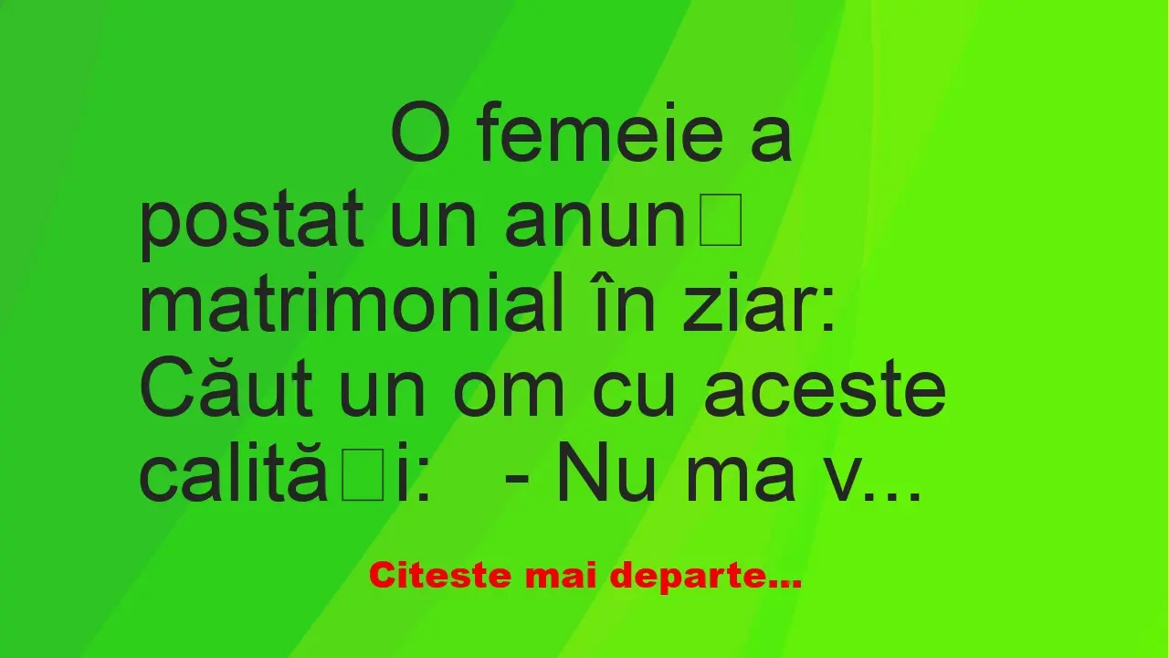 Banc: 
                    O femeie a postat un anunț matrimonial în…