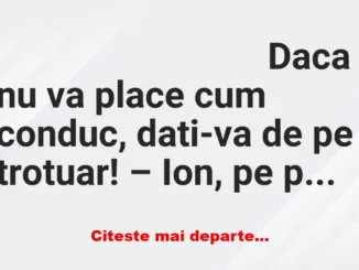 Banc: – De ce te-ai culcat cu barbatul meu? – Să văd care e mai bun, al meu…