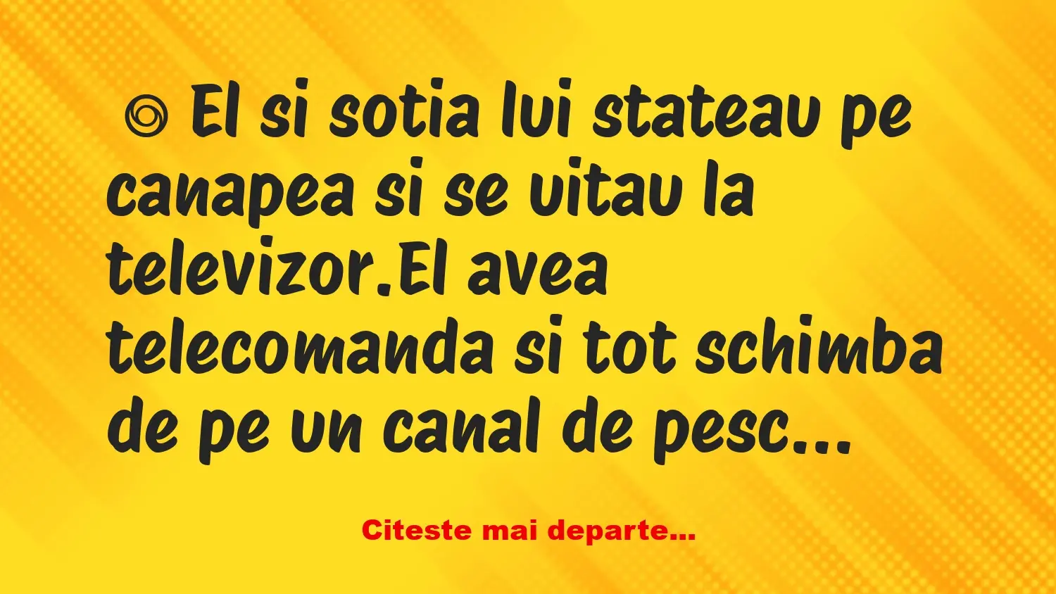 Banc: El si sotia lui stateau pe canapea si se uitau la televizor -…