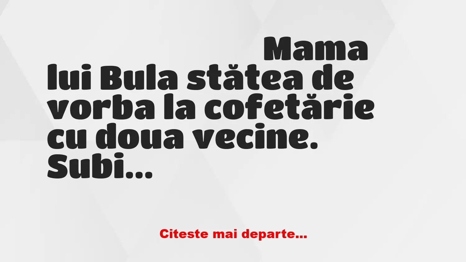 Banc: Într-o zi profesoara îl întreabă pe Bulă: La ce timp e verbul din…