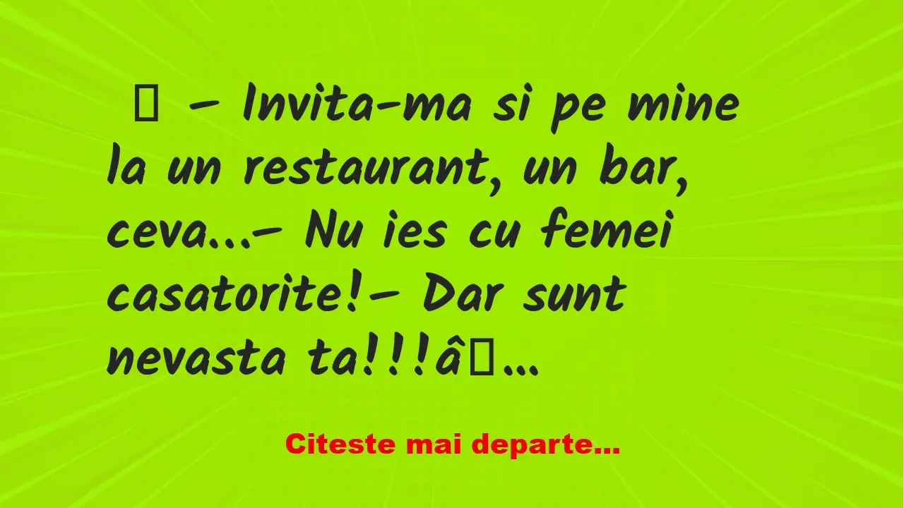 Banc: Invita-ma si pe mine la un restaurant –