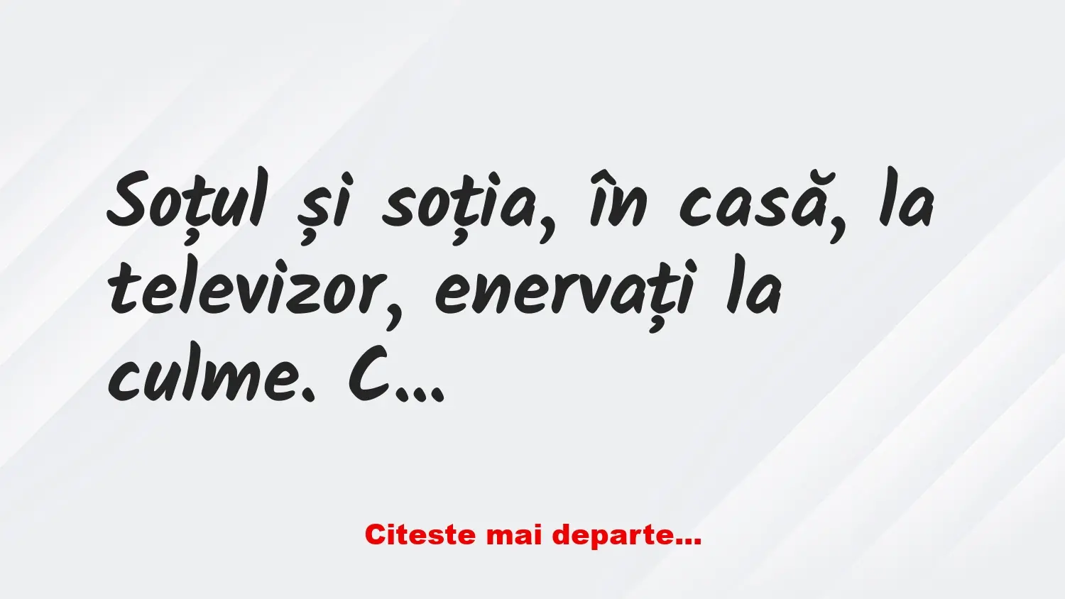 Banc: Soțul și soția, în casă, la televizor, enervați la culme de câinele…