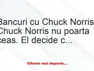 Banc: Bancuri cu Chuck Norris: În loc de picături de ochi, Chuck Norris…