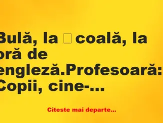 Banc: – Dacă știe cineva cum se zice la căldură are media 10 pe anul acesta!…