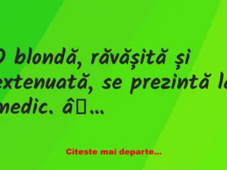 Banc: – Domn doctor, pe lângă blocul meu sunt o grămadă de câini care latră…