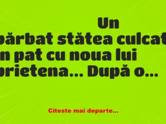 Banc: După o partidă fierbinte de amor, el o întreabă pe noua prietenă: De…