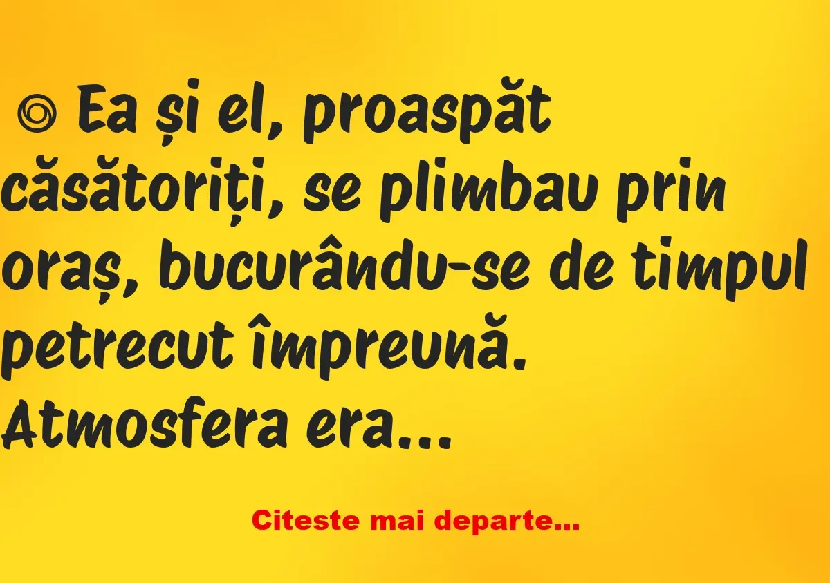 Banc: Ea și el, proaspăt căsătoriți –