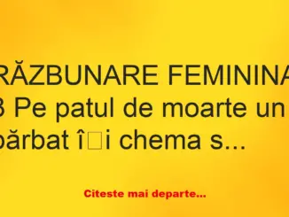 Banc: RĂZBUNARE FEMININA 3. Pe patul de moarte un bărbat își chema soția și…