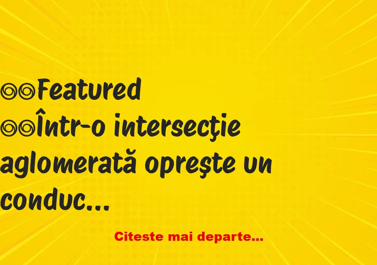 Banc: Ce poți păți într-o intersecție