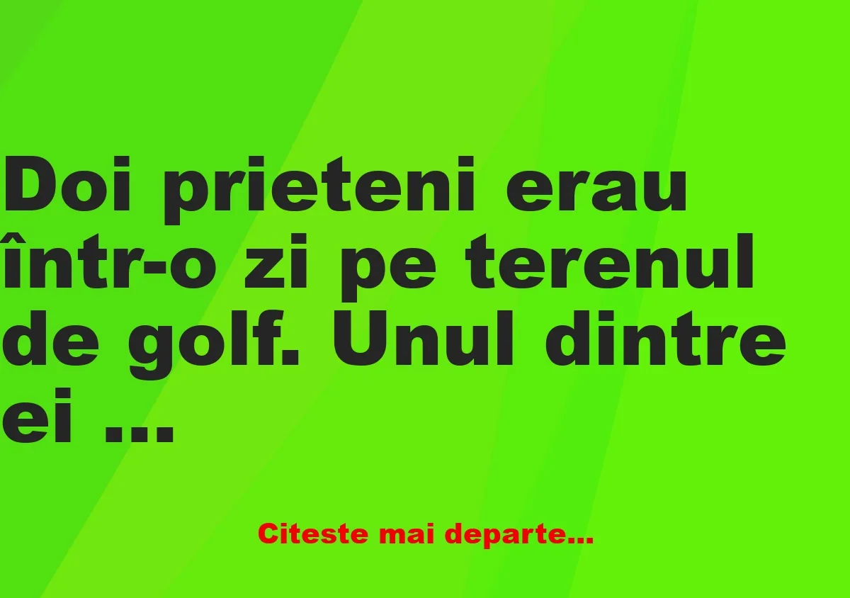 Banc: Doi prieteni merg la golf și zăresc o procesiune funerară