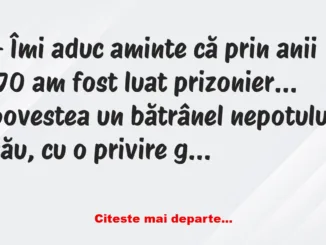 Banc: Îmi aduc aminte că prin anii ’70 am fost luat prizonier – Dracusorul…