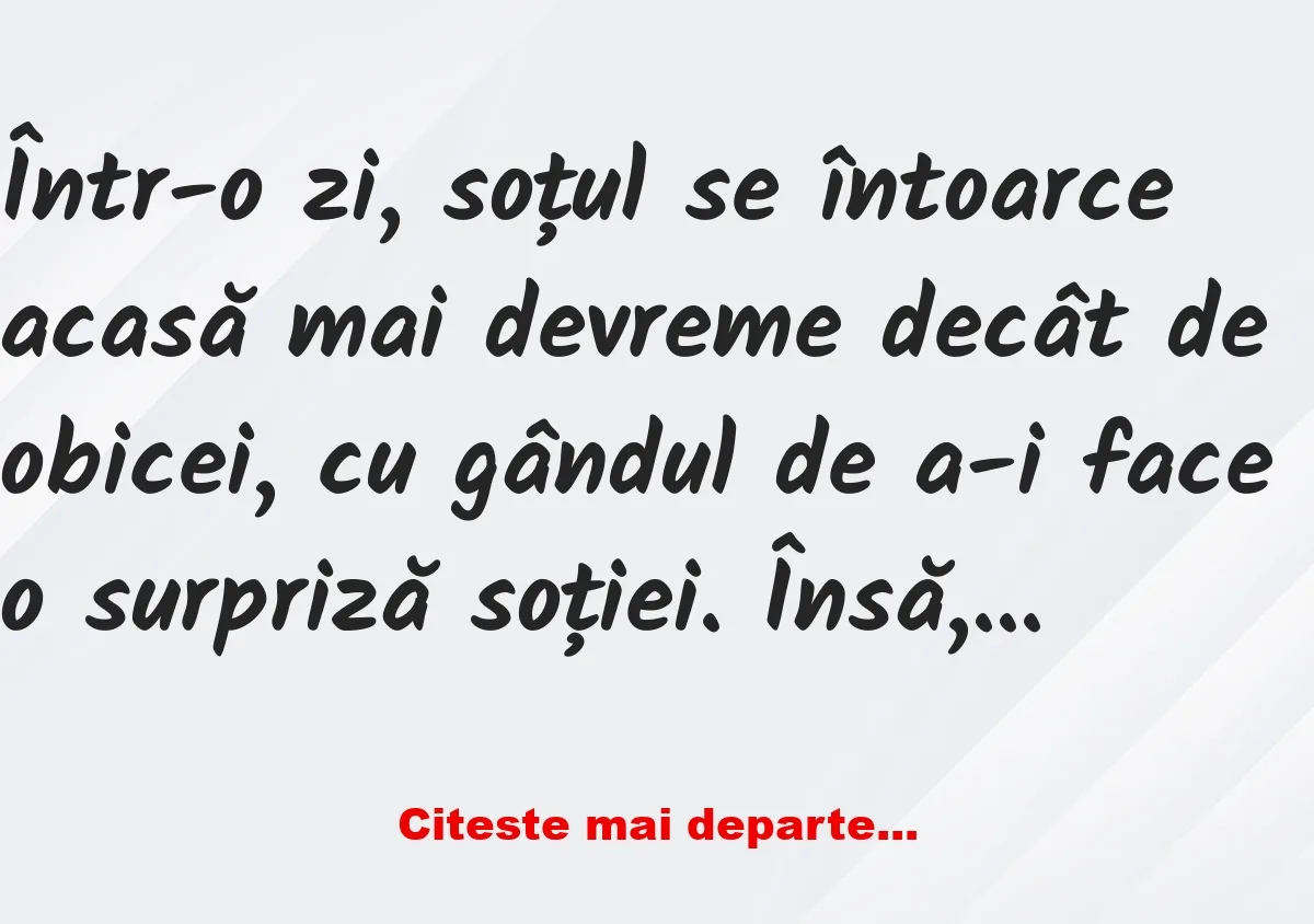 Banc: Într-o zi, soțul se întoarce acasă mai devreme –