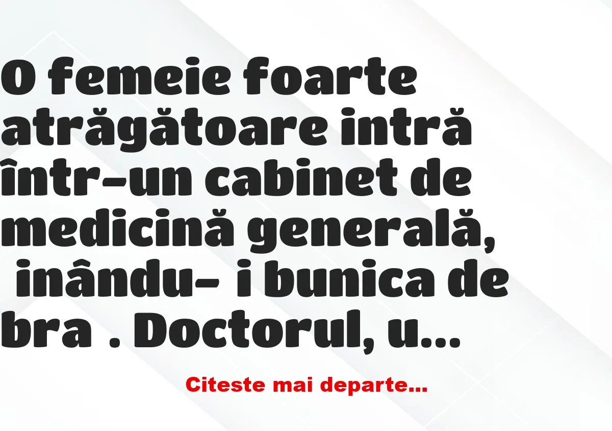 Banc: O femeie foarte atrăgătoare intră într-un cabinet de medicină generală…