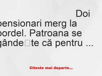 Banc: Patroana unui bordel încearcă să păcălescă doi pensionari