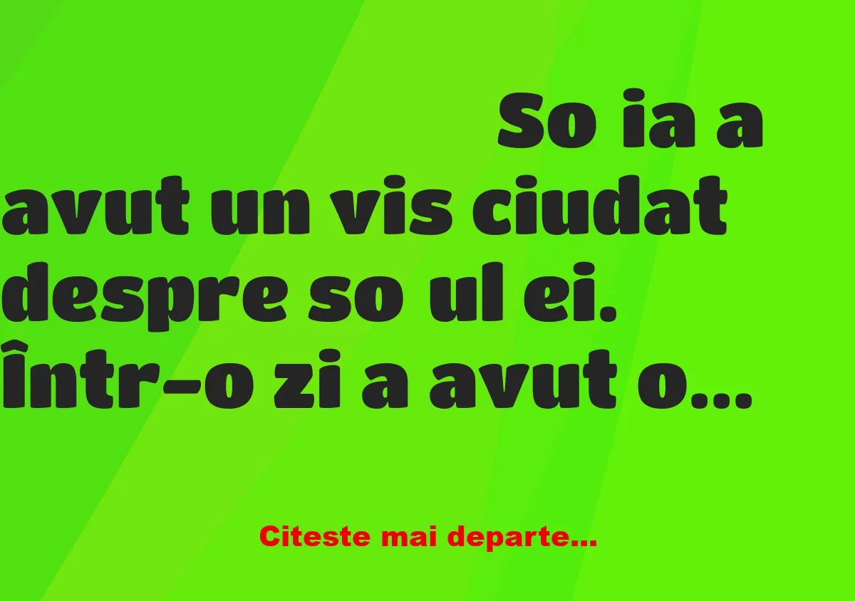 Banc: Soția a avut un vis ciudat despre soțul ei