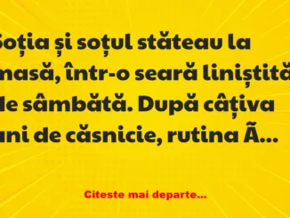 Banc: Soția și soțul stăteau la masă –