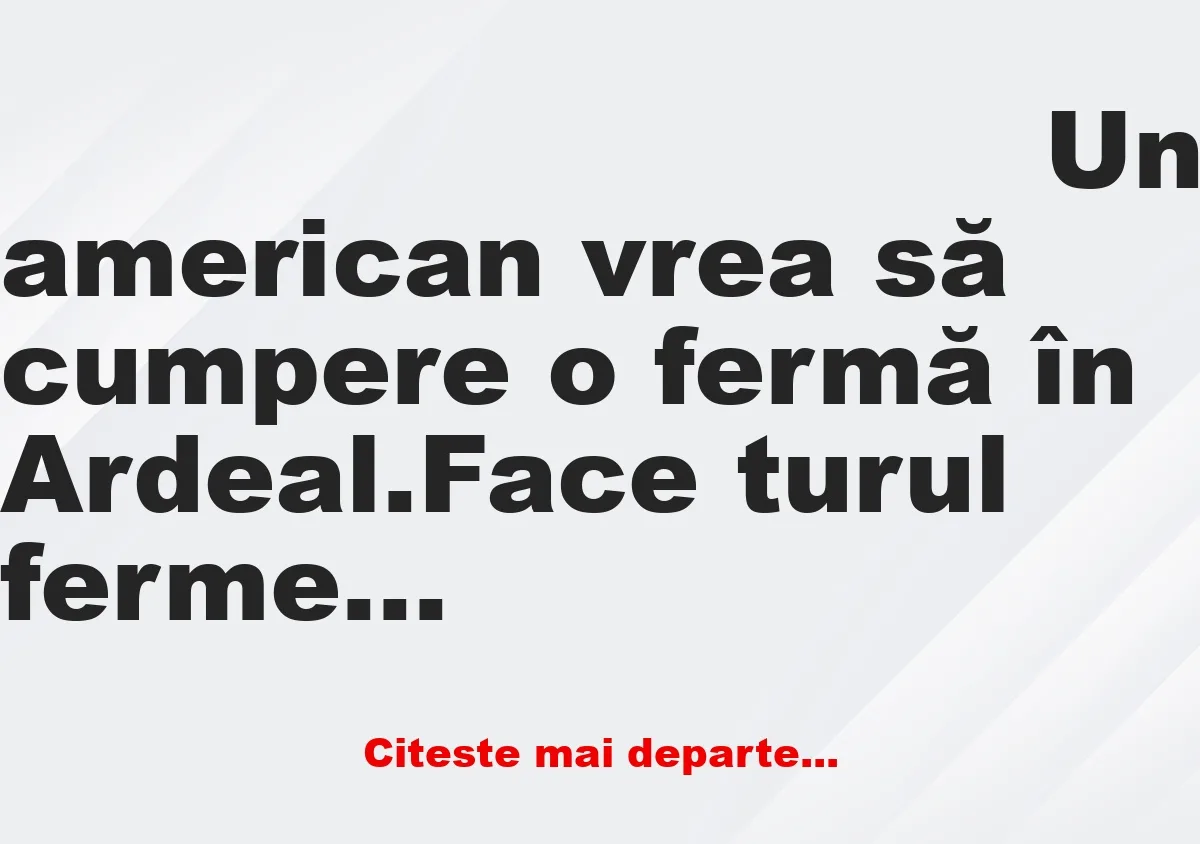 Banc: Un american face turul unei ferme din Ardeal: Nu mai cumpăr!