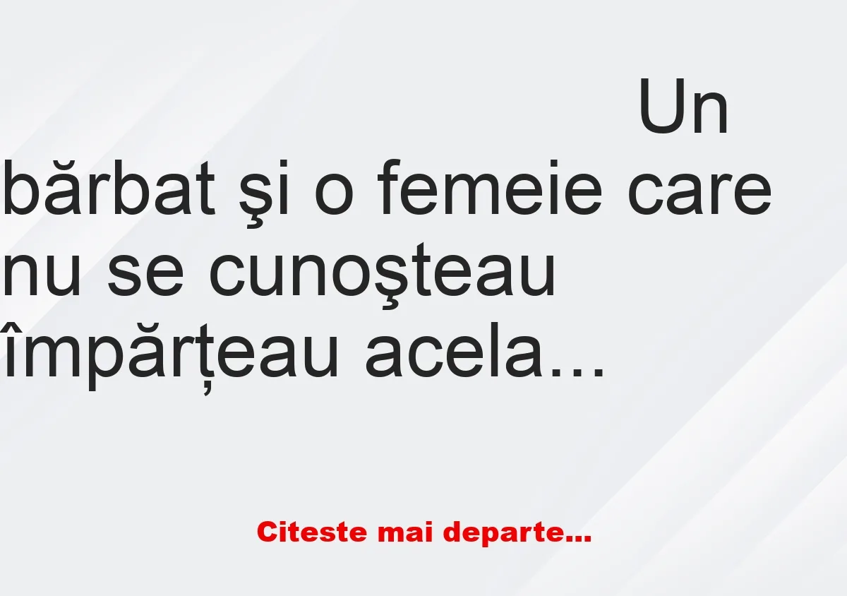 Banc: Un bărbat şi o femeie care nu se cunoşteau împărţeau acelaşi…