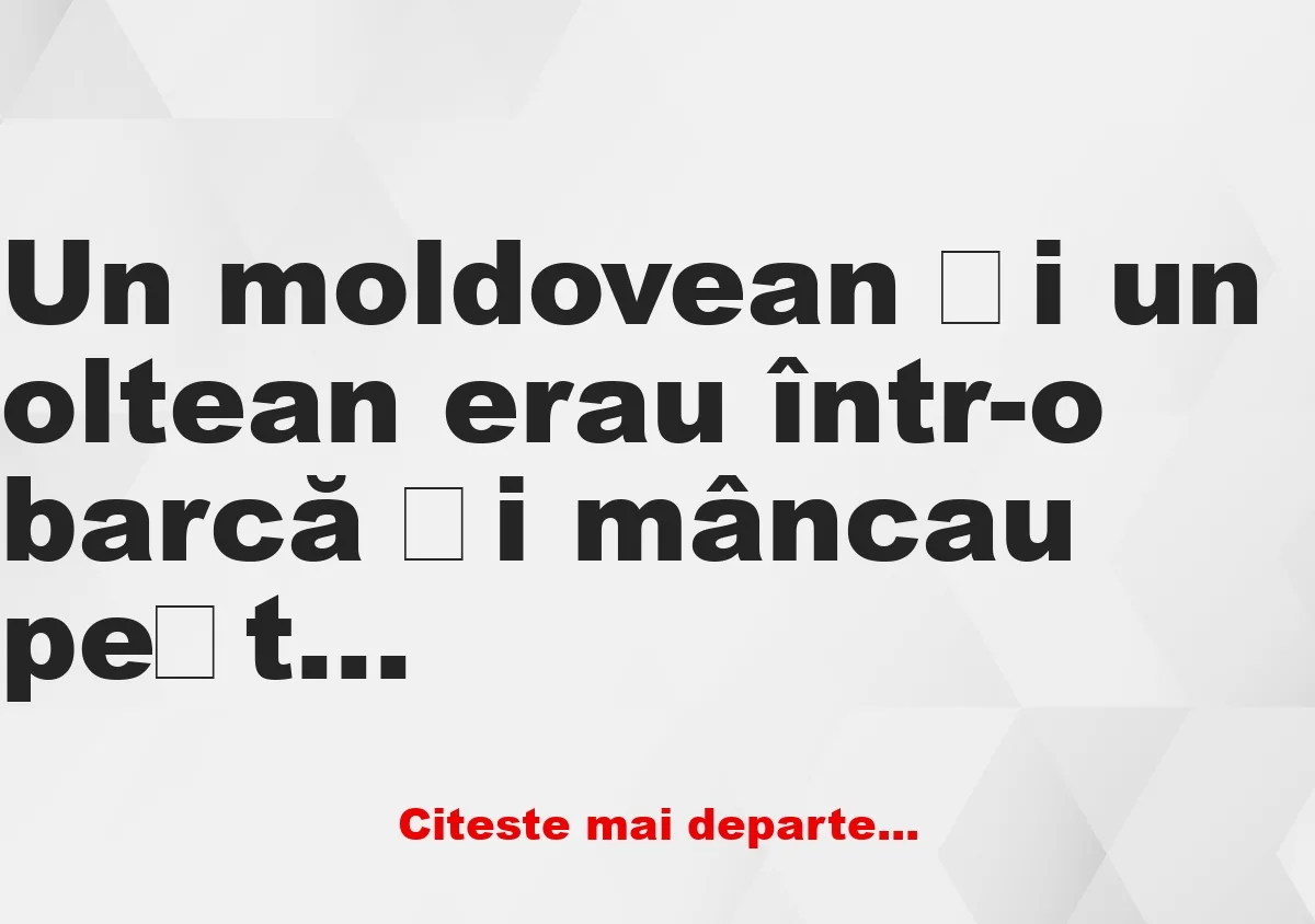 Banc: Un moldovean și un oltean stau de vorbă: – De ce mănânci numai…