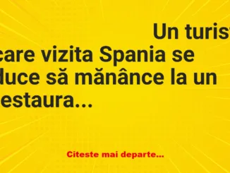 Banc: Un turist care vizita Spania se duce să mănânce la un restaurant cu…