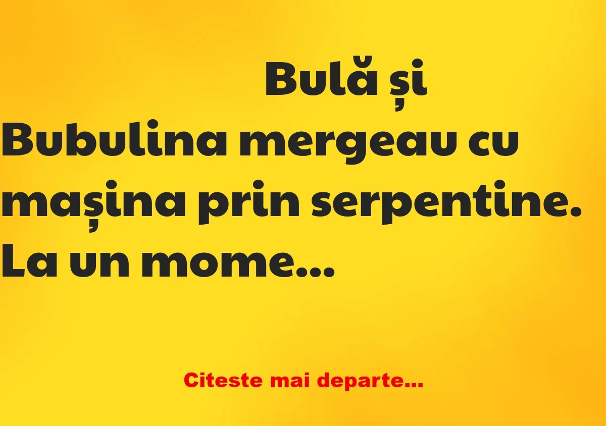 Banc: Bubulina îi spune soțului ei: – Bulă, vreau să divorțez și motivul…