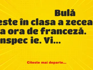 Banc: Bulă este în clasa a zecea, la ora de franceză