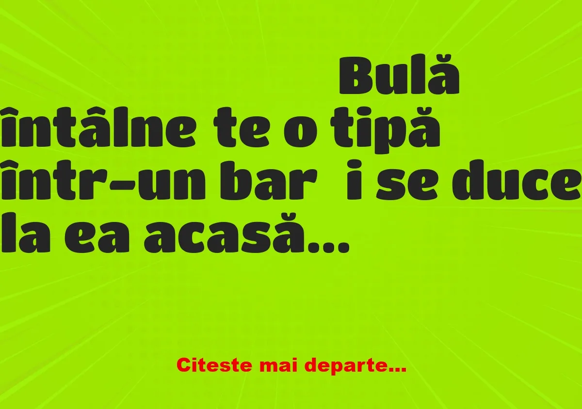 Banc: – Bulă, în mod sigur ești dentist! – Cum ți-ai dat seama?