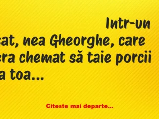 Banc: Intr-un sat, nea Gheorghe era renumit pentru demonstrațiile sale…