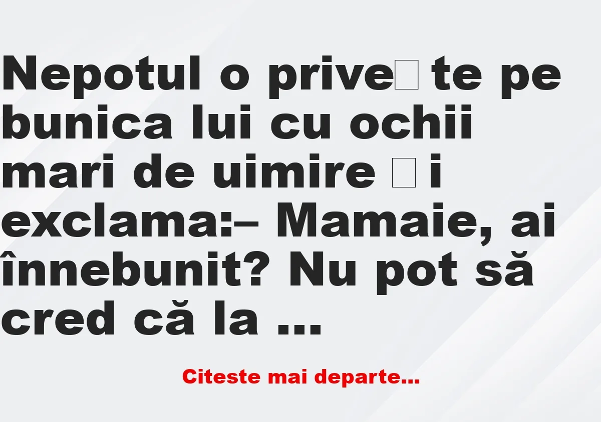 Banc: Nepotul o privește pe bunica lui –