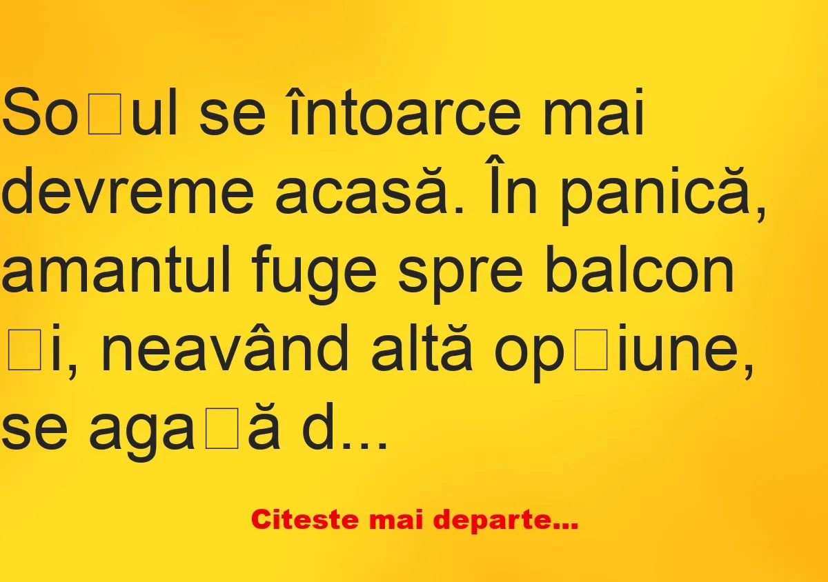 Banc: Soțul se întoarce mai devreme acasă –