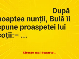 Banc: – Bubulino, eu am trei obiceiuri la care nu voi renunța pentru nimic…